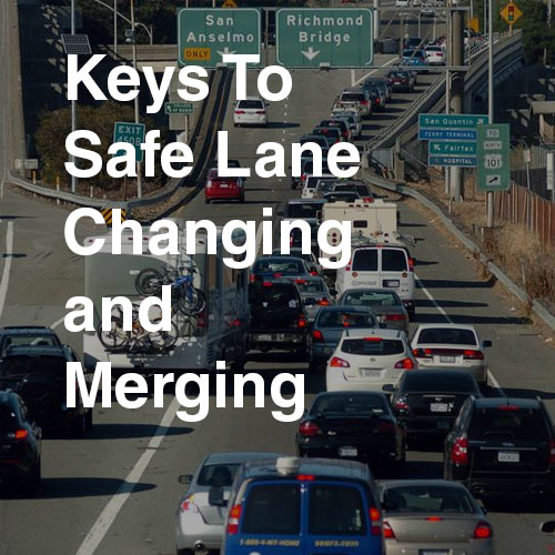 The Keys to Safe Lane Changing and Merging